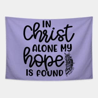 In Christ Alone My Hope Is Found Christian Faith Tapestry