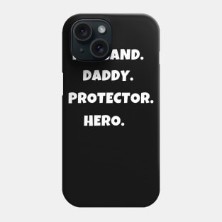 Husband daddy protector hero Phone Case