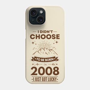 Lucky to be born in 2008 Phone Case