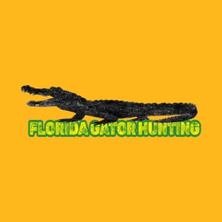 FLORIDA GATOR HUNTING T-Shirt