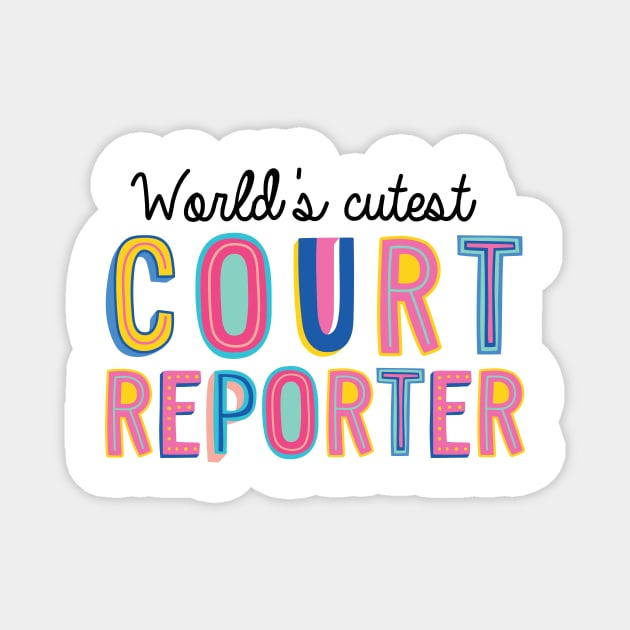 Court Reporter Gifts | World's cutest Court Reporter Magnet by BetterManufaktur