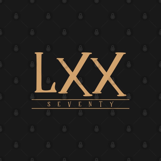 LXX (Seventy) Gold Roman Numerals by VicEllisArt