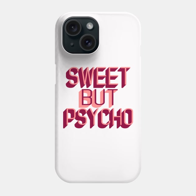 Sweet Psycho Phone Case by CateBee8