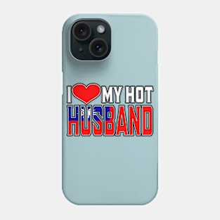 I Love My Hot Taiwan Husband Phone Case