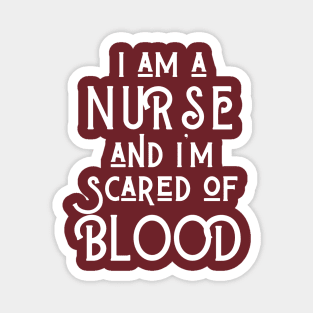 I am a Nurse and I am scared of blood Magnet