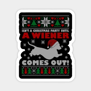Isn't A Christmas Party Until A Wiener Comes Out Doxie Dog Xmas Magnet