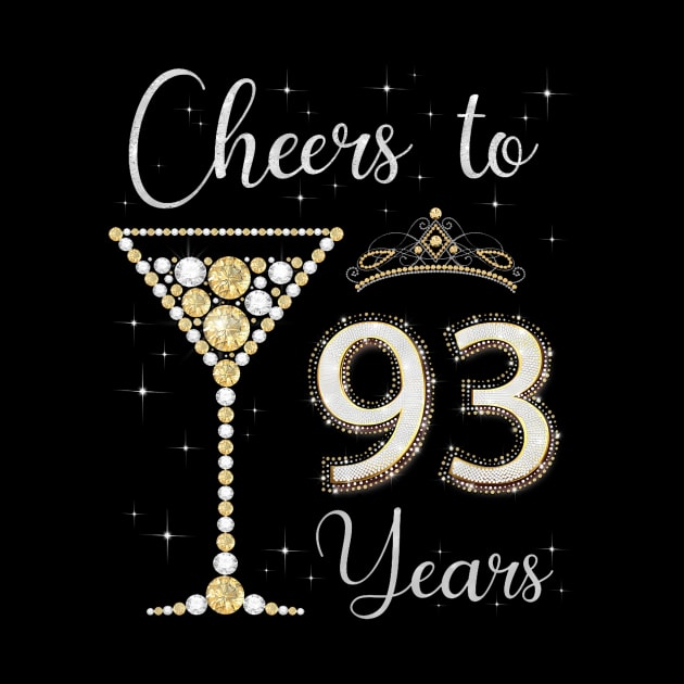 Cheers to 93 Years Old 93rd Birthday Women Queen Bday Party by Cortes1