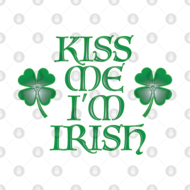 Kiss Me I'm Irish by LahayCreative2017