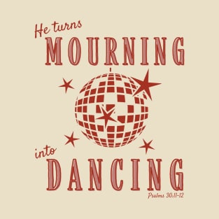 Christian Mourning into Dancing Retro Disco Design T-Shirt