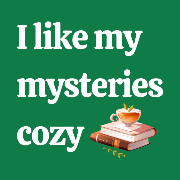 I like my mysteries cozy by RG Standard