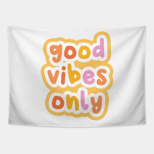 Good vibes only Tapestry