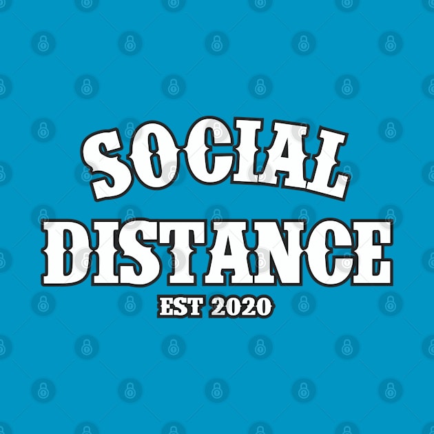 Social Distance Social Distancing Est 2020 White by Aspita