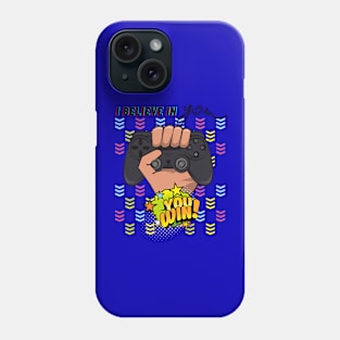 GAMER -  BELIEVE YOU WIN Phone Case