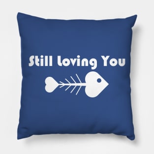 Still Loving You White Pillow