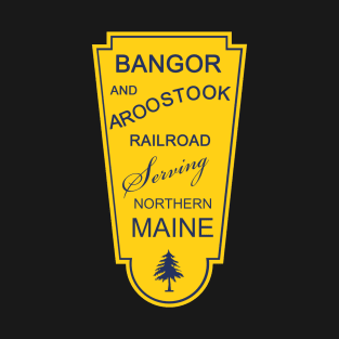 Bangoor and Aroostook Railroad T-Shirt