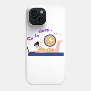 Go to sleep Phone Case