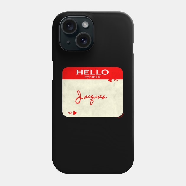 Peaky Apparel | Hello My Name Is Jacques Phone Case by Royal Mantle