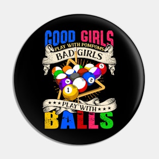 Good Girls Bad Girls Pool Player Billiards Pin