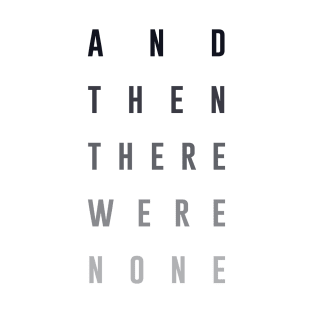 And Then There Were None T-Shirt