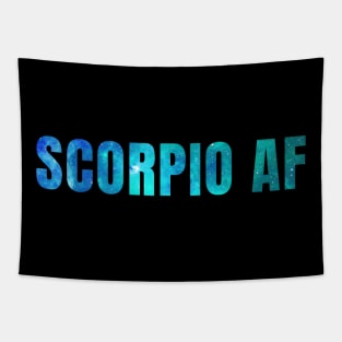 Scorpio AF / Funny Scorpio Shirt / Star Sign Zodiac Gift / Horoscope Astrology Birthday Gift / Birth Sign Shirt Tapestry