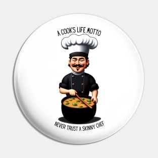 Funny Chef Sayings A cooks life motto Pin
