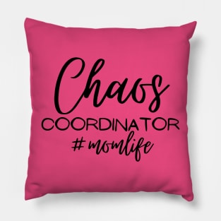 Chaos Coordinator #momlife Pillow