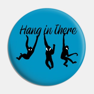 Hang in There - Gibbons Pin