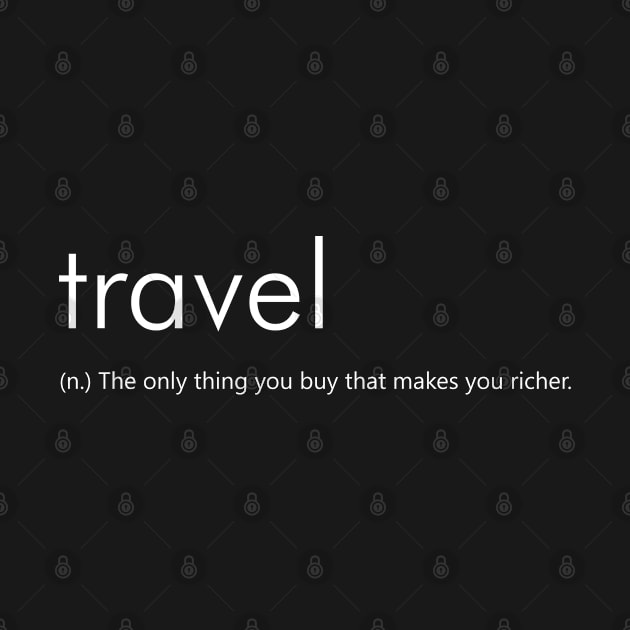 Travel (Funny Definition) by Everyday Inspiration