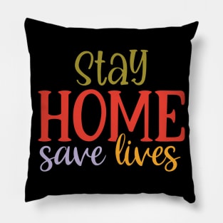 Stay Home save Lives Pillow