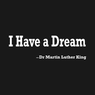 Martin Luther King jr quote - motivational and inspirational quote T-Shirt