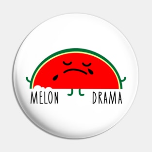  it is a melodrama of the melon.
But still a fun pun for your humor. Pin