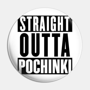 POCHINKI Pin