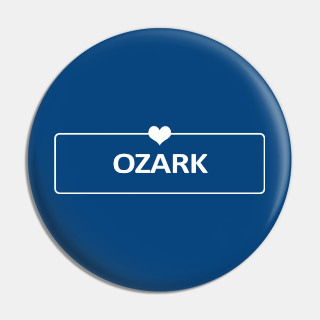 I Love Ozark Pin by ShopBuzz