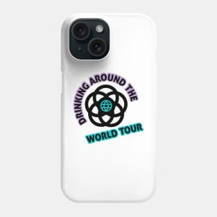 Drinking Around The World Phone Case