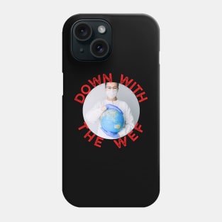 Down with the WEF Phone Case