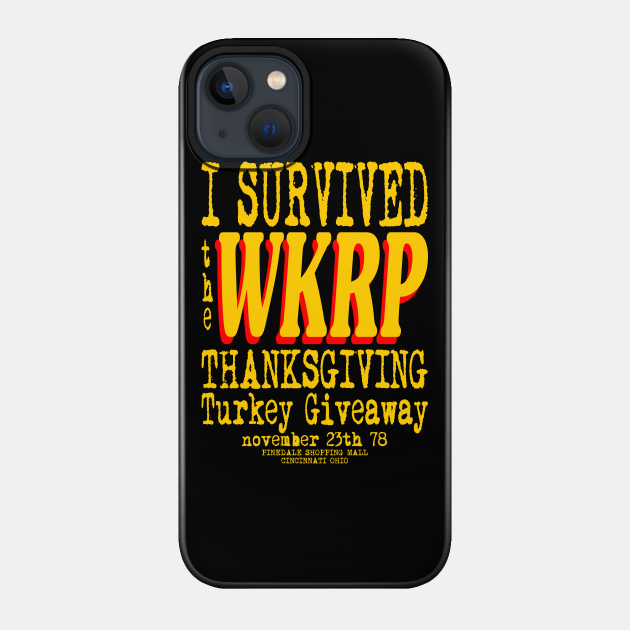 I survived the WKRP - Wkrp - Phone Case