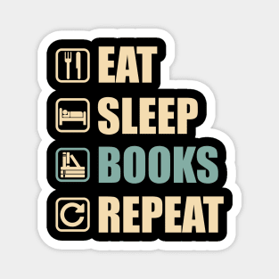 Eat Sleep Books Repeat - Funny Books Lovers Gift Magnet