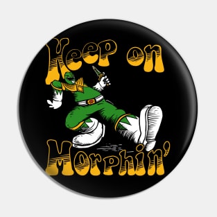 keep morphin Pin