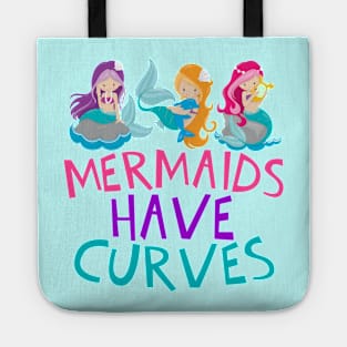 Mermaids Have Curves Tote