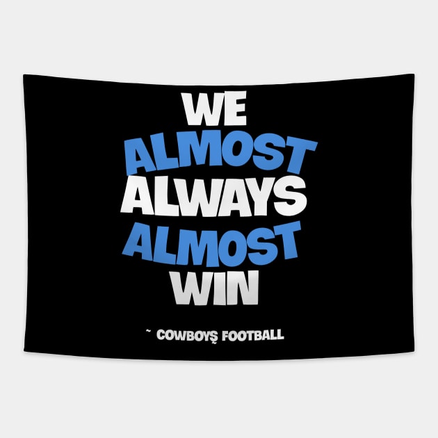 We almost always almost win Tapestry by Abiarsa