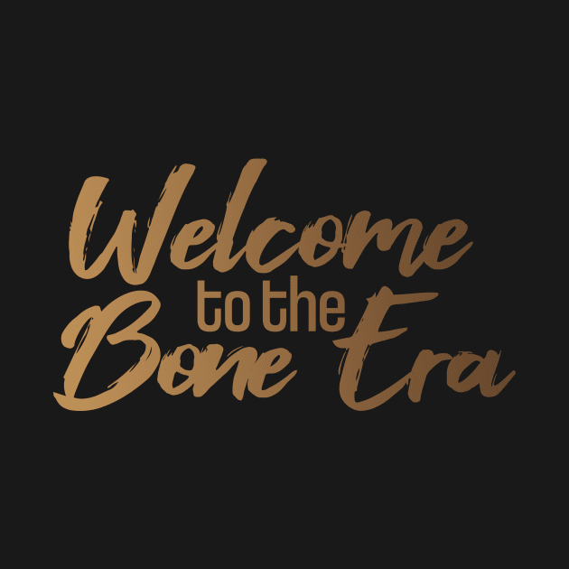 Welcome to the Bone Era - Original Logo by WelcometotheBoneEra