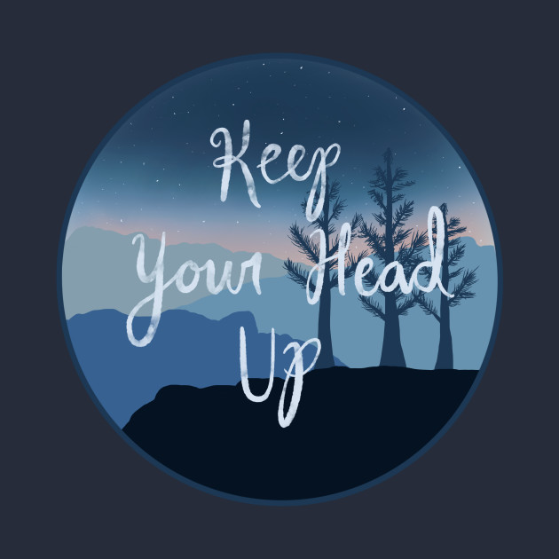 Keep Your Head Up by rachelleybell