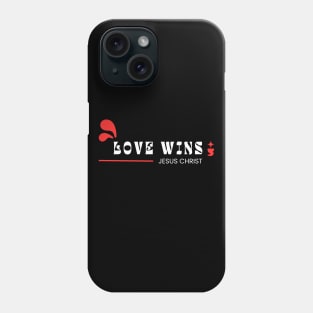 Love Wins | Jesus Christ Phone Case