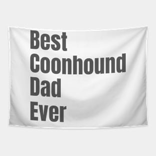 Best Coonhound Dad Ever Tapestry