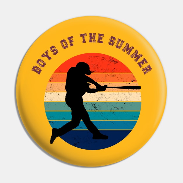 Boys of the Summer Pin by DavidIWilliams