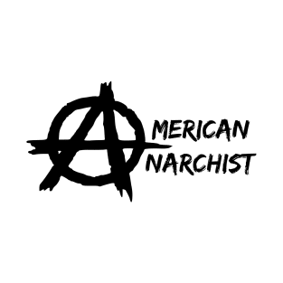 American Anarchist Protest T-Shirt