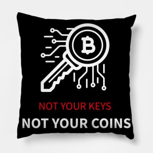 Not your keys, not your coins Pillow