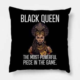 Black Queen The Most Powerful Piece in the Game Pillow