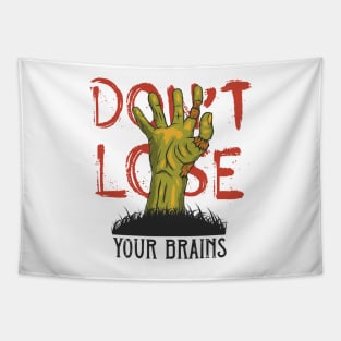 Don't Lose Your Brains Tapestry