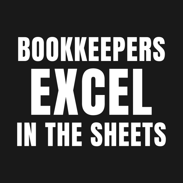 Funny Bookkeepers Excel in the Sheets Accounting by Dr_Squirrel